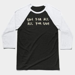 One For All, All For One Baseball T-Shirt